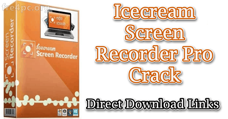 icecream screen recorder crack plus serial key download
